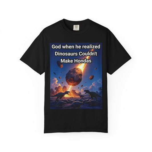 God Destroys Dinosaurs.  God Creates Honda